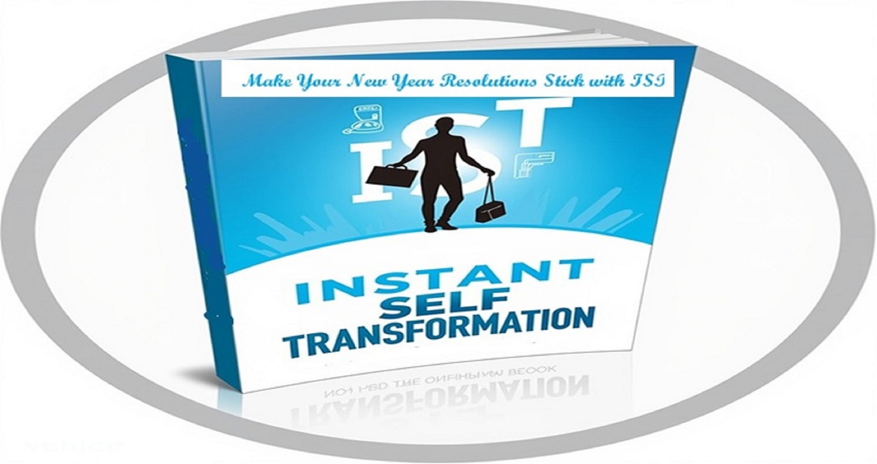 New Year Resolution 2026: Make It Stick With Instant Self Transformation(IST)