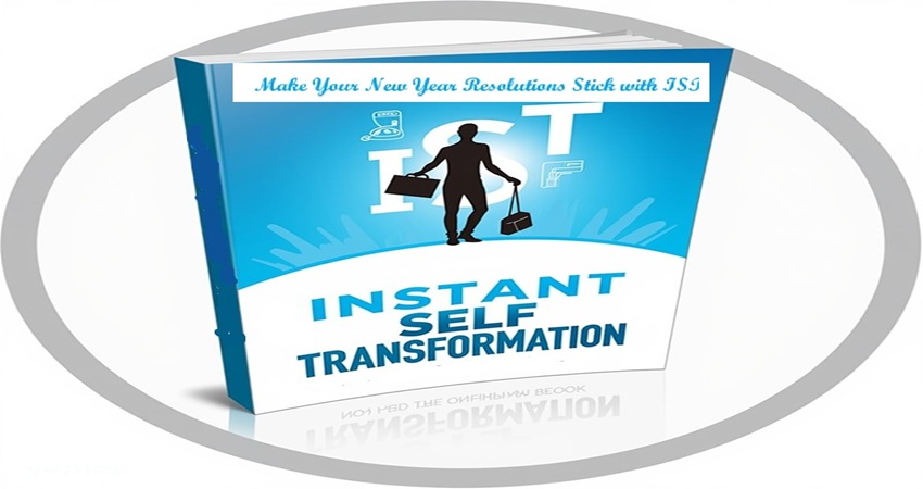 New Year Resolution 2026: Make It Stick With Instant Self Transformation(IST)